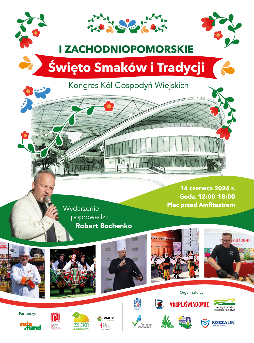 Plakat promujący I Zachodniopomorskie Święto Smaków i Tradycji – Kongres Kół Gospodyń Wiejskich. W programie prezentacje kulinarne, występy folklorystyczne, pokazy oraz atrakcje dla uczestników wydarzenia. Plakat wydarzenia: I Zachodniopomorskie Święto Smaków i Tradycji – Kongres Kół Gospodyń Wiejskich