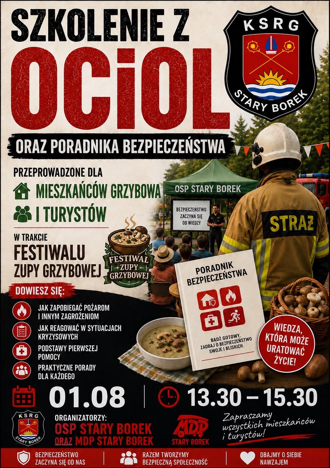 Plakat Szkolenie z OCiOL Plakat szkolenia z OCiOL i poradnika bezpieczeństwa dla mieszkańców Grzybowa oraz turystów, organizowanego 1 sierpnia w godzinach 13:30–15:30 podczas Festiwalu Zupy Grzybowej. Szczegóły w opisie poniżej.